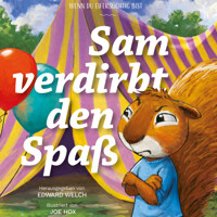 Sam verdirbt den Spaß - Edward T. Welch - Hörbuch