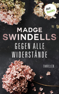 Gegen alle Widerstände - Madge Swindells - E-Book