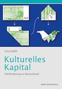 Kulturelles Kapital - Lisa Giehl - E-Book