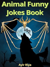 Animal Funny Jokes Book - Ayir Riya - E-Book