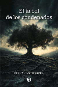 El árbol de los condenados - Fernando Herrera - E-Book