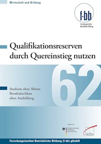 Qualifikationsreserven durch Quereinstieg nutzen -  - E-Book