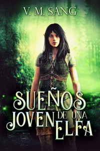 Sueños de una Joven Elfa - V.M. Sang - E-Book