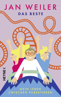 Das Beste! Mein Leben zwischen Pubertieren - Jan Weiler - E-Book