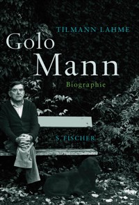 Golo Mann - Tilmann Lahme - E-Book