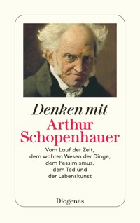 Denken mit Arthur Schopenhauer - Arthur Schopenhauer - E-Book