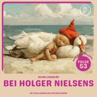 Bei Holger Nielsens (Nils Holgersson, Folge 53) - Selma  Lagerlöf - Hörbuch