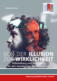 Von der  Illusion zur Wirklichkeit - Sebastian Buss - E-Book