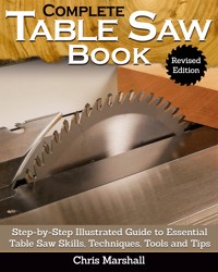 Complete Table Saw Book, Revised Edition -  - E-Book