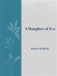 A Daughter of Eve - Honorè De Balzac - E-Book