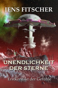 Unendlichkeit der Sterne - Jens Fitscher - E-Book