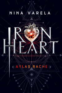 Iron Heart - Aylas Rache - Nina Varela - E-Book