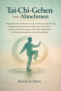 Tai-Chi-Gehen zum Abnehmen - Davis Barton A. - E-Book