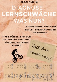Diagnose Lernschwäche - Was nun? - Jean Klotz - E-Book