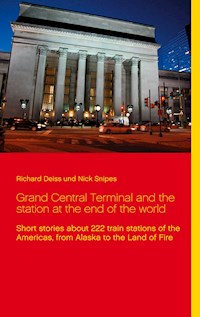Grand Central Terminal and the station at the end of the world - Richard Deiss - E-Book