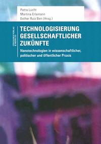 Technologisierung gesellschaftlicher Zukünfte -  - E-Book