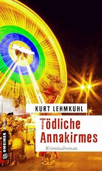 Tödliche Annakirmes - Kurt Lehmkuhl - E-Book