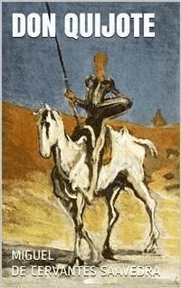 Don Quijote (Illustrierte Gesamtausgabe - Buch 1 und 2) - Miguel de Cervantes Saavedra - E-Book