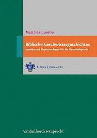 Biblische Geschwistergeschichten - Matthias Günther - E-Book