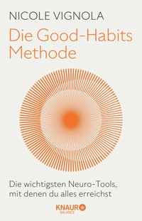 Die Good-Habits-Methode - Nicole Vignola - E-Book
