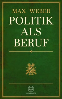 Max Weber: Politik als Beruf - Max Weber - E-Book