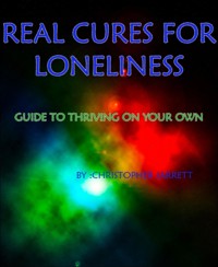 REAL CURES FOR LONELINESS - CHRISTOPHER JARRETT - E-Book