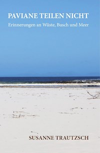 Paviane teilen nicht - Susanne Trautzsch - E-Book