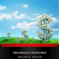 The Science of Getting Rich - Wallace D. Wattles - Hörbuch