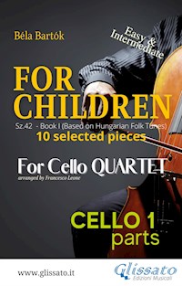 Cello 1 part of "For Children" by Bartók for Cello Quartet - Bela Bartok - E-Book