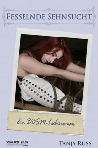 Fesselnde Sehnsucht - Tanja Russ - E-Book