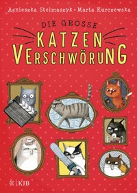 Die große Katzenverschwörung - Agnieszka Stelmaszyk - E-Book