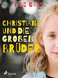 Christiane und die großen Brüder - Lise Gast - E-Book