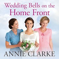 Wedding Bells on the Home Front - Annie Clarke - Hörbuch