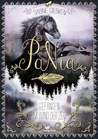 PaNia - Gefangen im Wind der Zeit - Sabine Giebken - E-Book