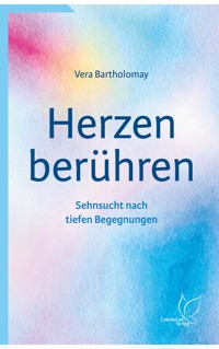 Herzen berühren - Vera Bartholomay - E-Book