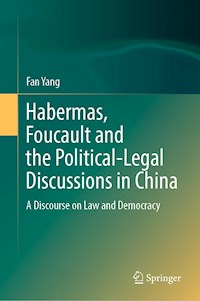 Habermas, Foucault and the Political-Legal Discussions in China - Fan Yang - E-Book