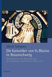 Die Kanoniker von St. Blasius - Ulrich Schwarz - E-Book