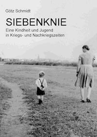 Siebenknie - Götz Schmidt - E-Book
