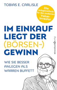 Im Einkauf liegt der (Börsen-)Gewinn - Tobias E. Carlisle - E-Book