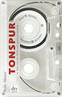 Tonspur - Wie ich die Welt von gestern verließ - Olaf Hintze - E-Book