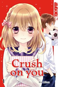 Crush on you 01 - Rin Miasa - E-Book