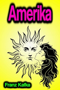 Amerika - Franz  kafka - E-Book