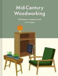 Mid-century Woodworking - A.W.P. Kettless - E-Book