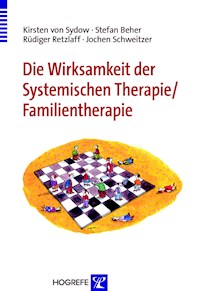 Die Wirksamkeit der Systemischen Therapie/Familientherapie - Kirsten von Sydow - E-Book