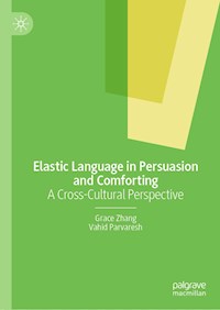 Elastic Language in Persuasion and Comforting - Grace Zhang - E-Book