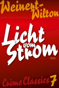 Licht vom Strom - Louis Weinert-Wilton - E-Book