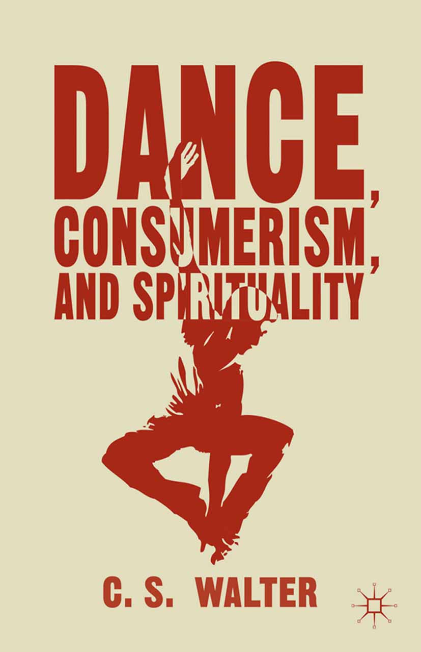 Dance, Consumerism, and Spirituality - C. Walter - E-Book