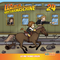 Leo und die Abenteuermaschine, Folge 24: Leo und Thomas Edison - Matthias Arnold - Hörbuch