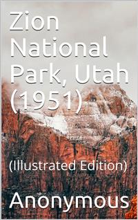 Zion National Park, Utah (1951) - anonymous - E-Book