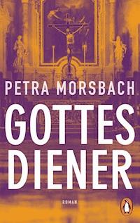 Gottesdiener - Petra Morsbach - E-Book